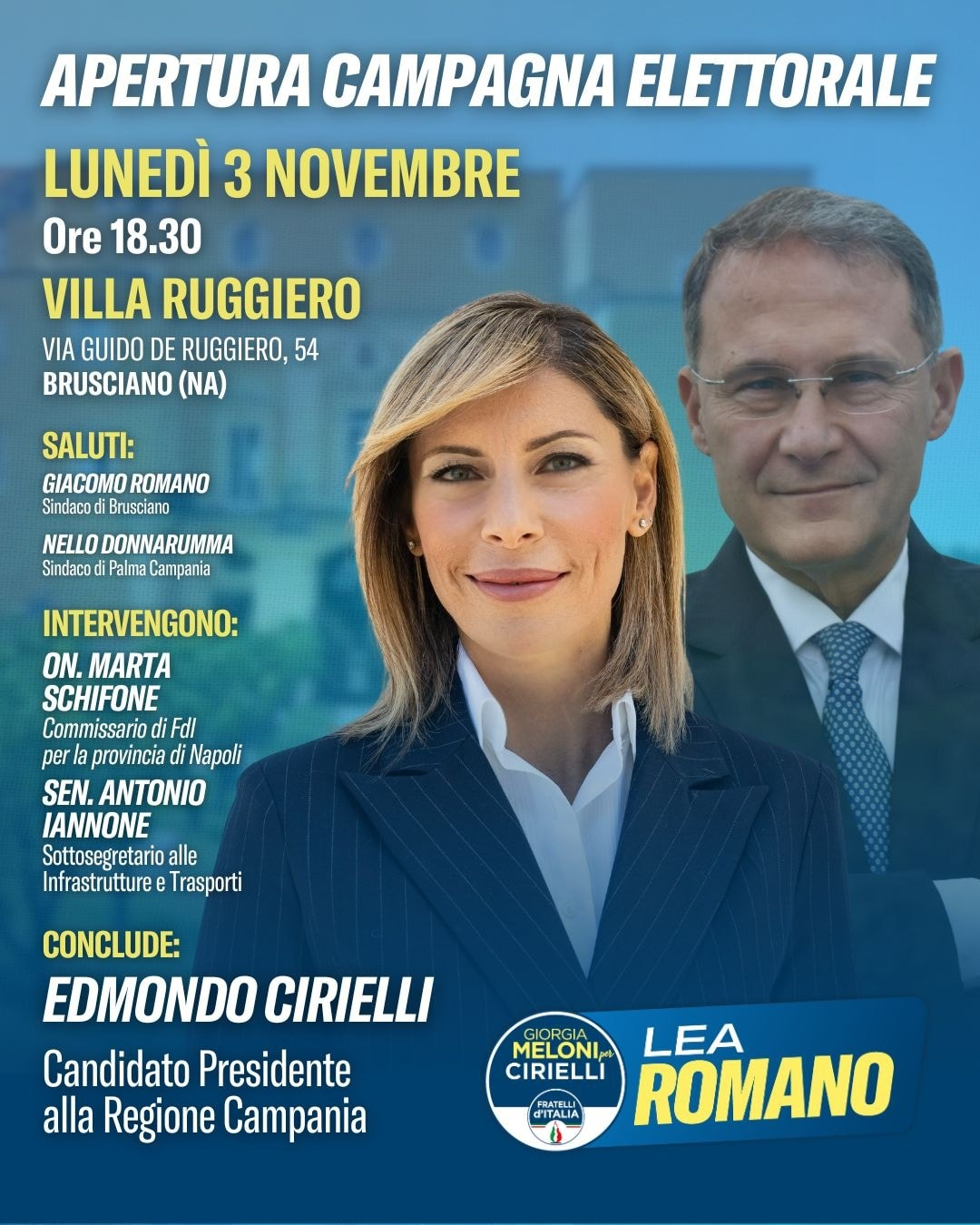 image Lea Romano (Fratelli d’Italia) apre la campagna elettorale a Villa Ruggiero di Brusciano il 3 novembre. Presenti Edmondo Cirielli, candidato governatore, il sottosegretario Antonio Iannone e il deputato Marta Schifone