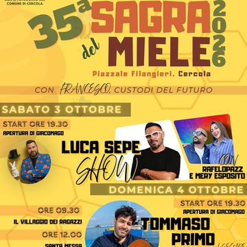image Cercola. Nel week end irrompe la 35^edizione della ‘Sagra del Miele’. Arrivano Luca Sepe e Tommaso Primo